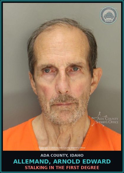 CCW arrest card for Allemand, Arnold Edward in Ada County: Stalking in the First Degree