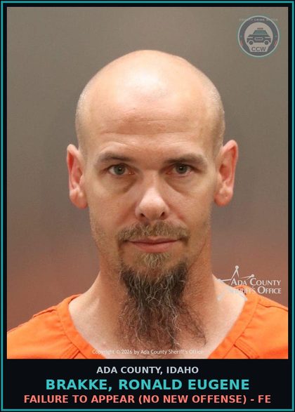 CCW arrest card for Brakke, Ronald Eugene in Ada County: Failure to Appear (No New Offense) - FE