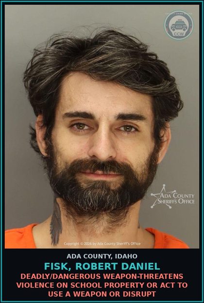 CCW arrest card for Fisk, Robert Daniel in Ada County: Stalking-Second Degree