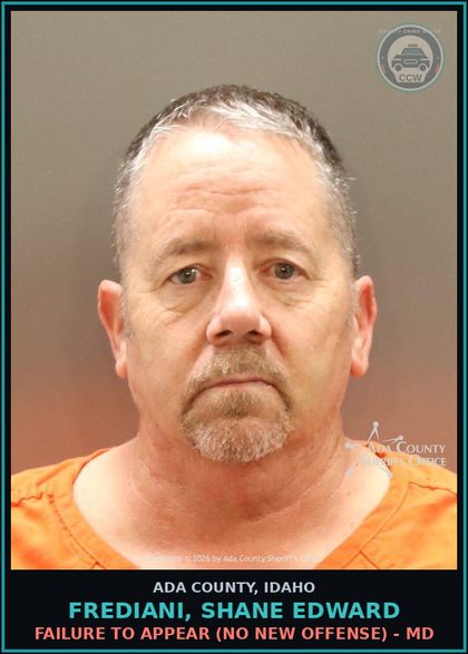 CCW arrest card for Frediani, Shane Edward in Ada County: Failure to Appear (No New Offense) - MD