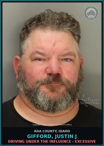 CCW arrest card for Gifford, Justin j in Ada County: Driving Under the Influence - Excessive