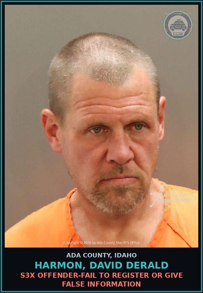 CCW arrest card for Harmon, David Derald in Ada County: s3x Offender-Fail to Register or Give False Information