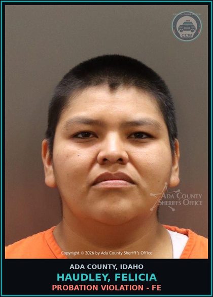 CCW arrest card for Haudley, Felicia in Ada County: Probation Violation - FE