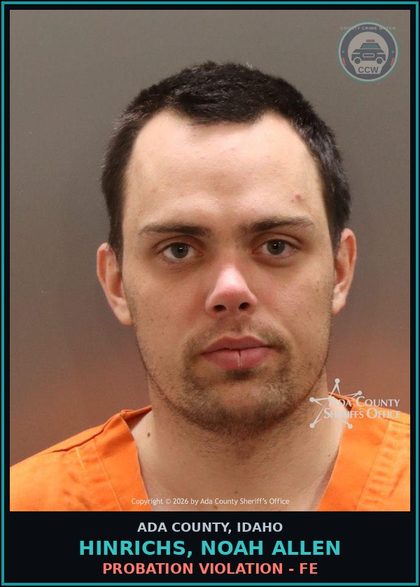 CCW arrest card for Hinrichs, Noah Allen in Ada County: Probation Violation - FE