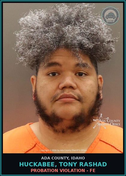 CCW arrest card for Huckabee, Tony Rashad in Ada County: Probation Violation - FE
