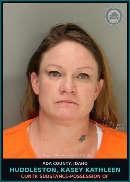 CCW arrest card for Huddleston, Kasey Kathleen in Ada County: contr substance-Possession of