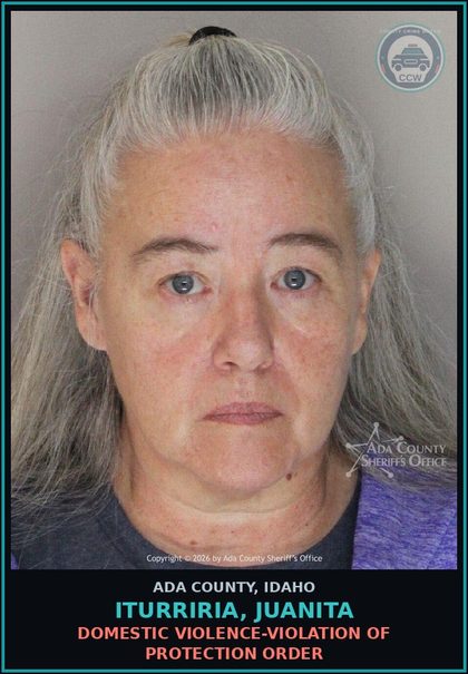 CCW arrest card for Iturriria, Juanita in Ada County: Domestic Violence-Violation of Protection Order