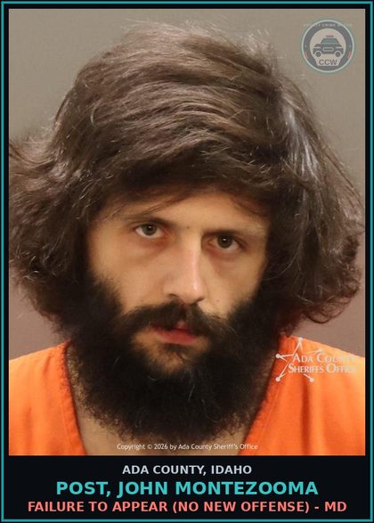 CCW arrest card for Post, John Montezooma in Ada County: Failure to Appear (No New Offense) - MD