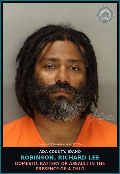 CCW arrest card for Robinson, Richard Lee in Ada County: Domestic Battery or Assault In The Presence of a chld