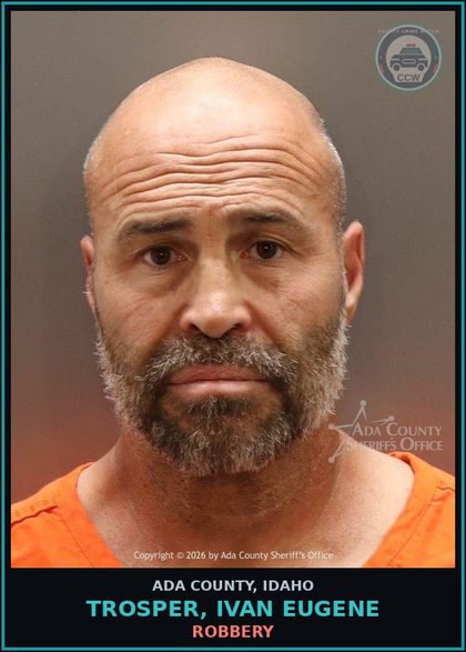 CCW arrest card for Trosper, Ivan Eugene in Ada County: Robbery