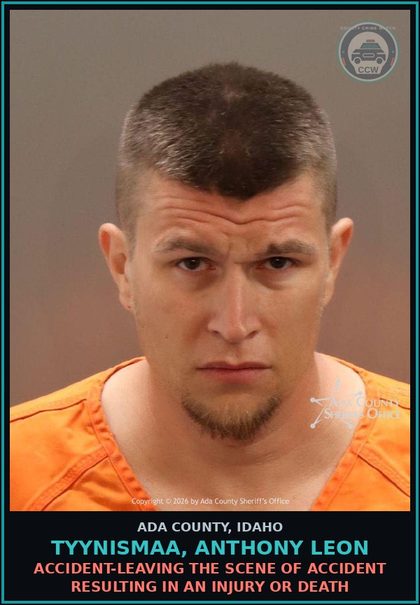 CCW arrest card for Tyynismaa, Anthony Leon in Ada County: Accident-Leaving the Scene of Accident Resulting in an Injury or Death