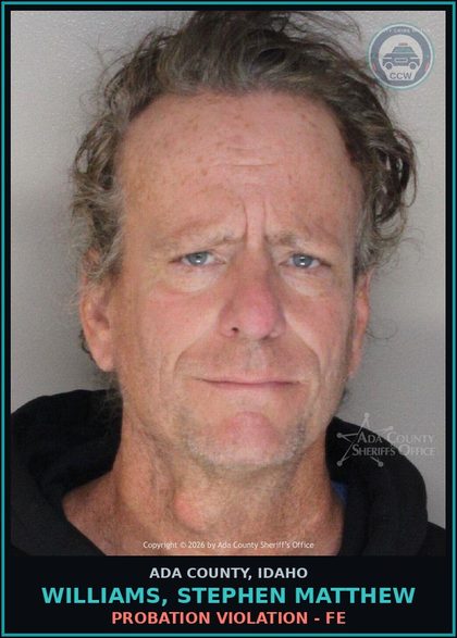 CCW arrest card for Williams, Stephen Matthew in Ada County: Probation Violation - FE