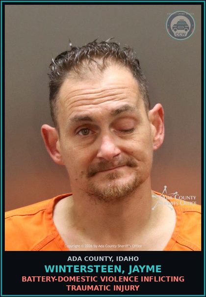 CCW arrest card for Wintersteen, Jayme in Ada County: Battery-Domestic Violence Inflicting Traumatic Injury