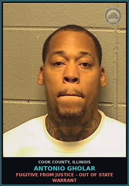 CCW arrest card for Antonio Gholar in Cook County: FUGITIVE FROM JUSTICE - OUT OF STATE WARRANT