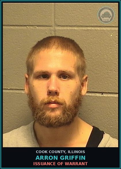 CCW arrest card for Arron Griffin in Cook County: ISSUANCE OF WARRANT