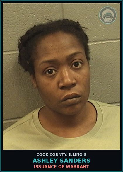 CCW arrest card for Ashley Sanders in Cook County: ISSUANCE OF WARRANT