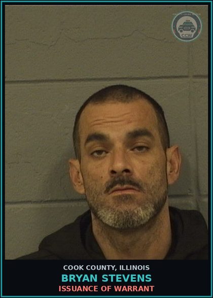 CCW arrest card for Bryan Stevens in Cook County: ISSUANCE OF WARRANT