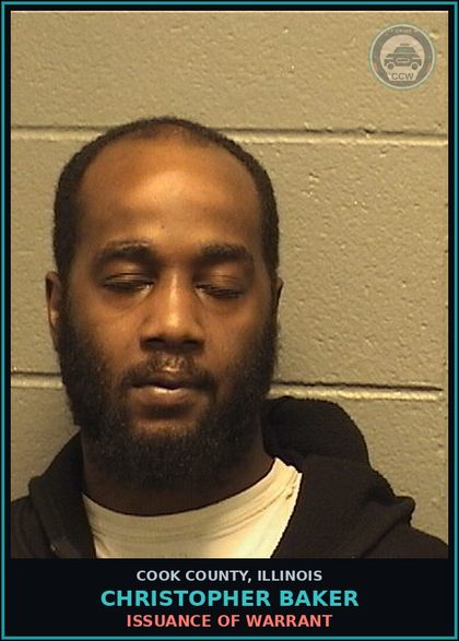 CCW arrest card for CHRISTOPHER BAKER in Cook County: ISSUANCE OF WARRANT