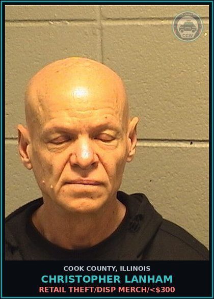 CCW arrest card for Christopher Lanham in Cook County: RETAIL THEFT/DISP MERCH/<$300