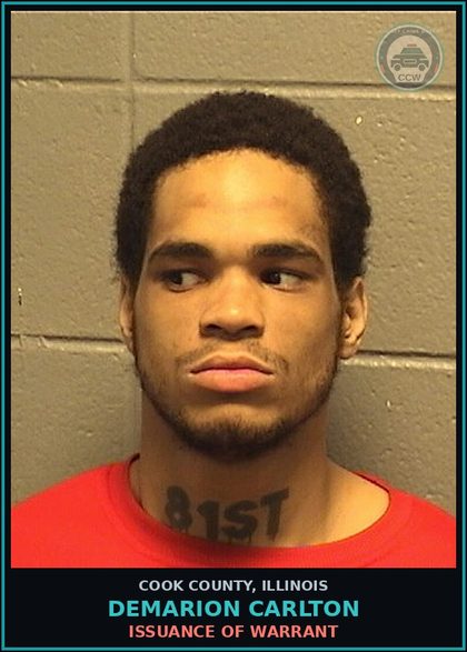 CCW arrest card for Demarion Carlton in Cook County: ISSUANCE OF WARRANT