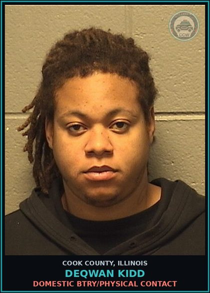 CCW arrest card for Deqwan Kidd in Cook County: DOMESTIC BTRY/PHYSICAL CONTACT