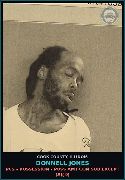CCW arrest card for Donnell Jones in Cook County: PCS - POSSESSION - POSS AMT CON SUB EXCEPT (A)(D)