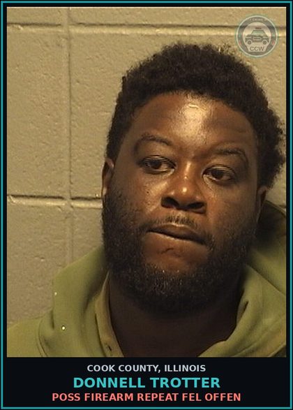 CCW arrest card for Donnell Trotter in Cook County: POSS FIREARM REPEAT FEL OFFEN