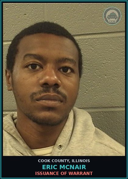 CCW arrest card for Eric McNair in Cook County: ISSUANCE OF WARRANT