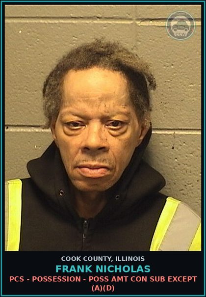 CCW arrest card for Frank Nicholas in Cook County: PCS - POSSESSION - POSS AMT CON SUB EXCEPT (A)(D)