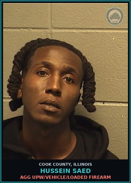 CCW arrest card for HUSSEIN SAED in Cook County: AGG UPW/VEHICLE/LOADED FIREARM