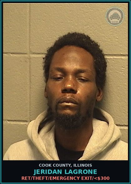 CCW arrest card for Jeridan Lagrone in Cook County: RET/THEFT/EMERGENCY EXIT/<$300