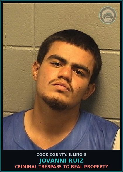 CCW arrest card for Jovanni Ruiz in Cook County: CRIMINAL TRESPASS TO REAL PROPERTY