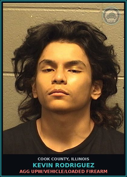 CCW arrest card for Kevin Rodriguez in Cook County: AGG UPW/VEHICLE/LOADED FIREARM
