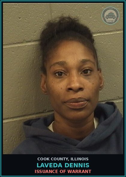 CCW arrest card for Laveda Dennis in Cook County: ISSUANCE OF WARRANT