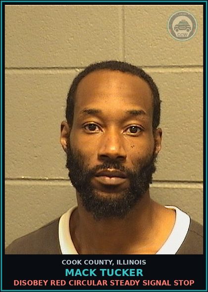 CCW arrest card for MACK TUCKER in Cook County: DISOBEY RED CIRCULAR STEADY SIGNAL STOP