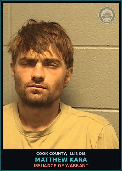 CCW arrest card for Matthew Kara in Cook County: ISSUANCE OF WARRANT