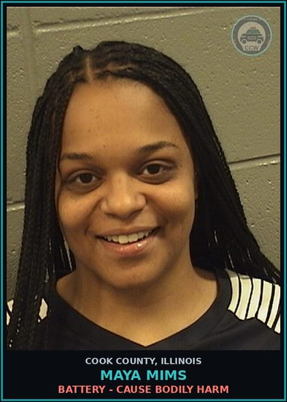CCW arrest card for Maya Mims in Cook County: BATTERY - CAUSE BODILY HARM