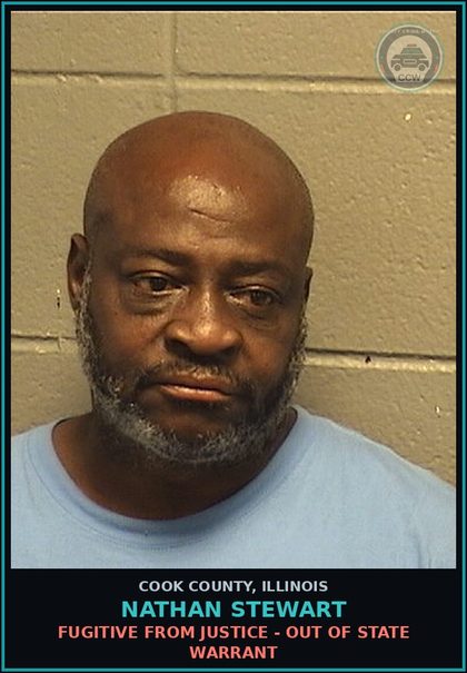 CCW arrest card for Nathan Stewart in Cook County: FUGITIVE FROM JUSTICE - OUT OF STATE WARRANT