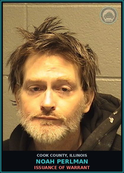 CCW arrest card for Noah Perlman in Cook County: ISSUANCE OF WARRANT