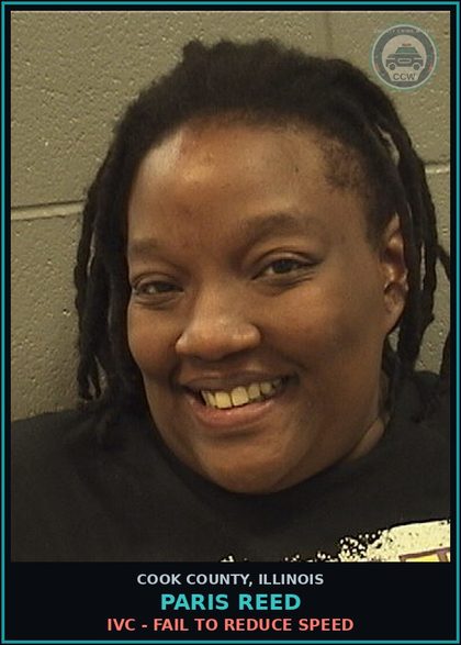 CCW arrest card for PARIS REED in Cook County: IVC - FAIL TO REDUCE SPEED