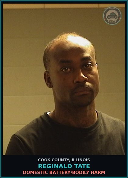 CCW arrest card for Reginald Tate in Cook County: DOMESTIC BATTERY/BODILY HARM