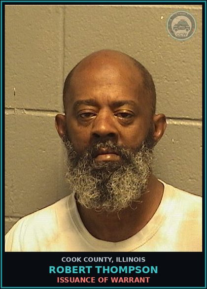 CCW arrest card for ROBERT Thompson in Cook County: ISSUANCE OF WARRANT