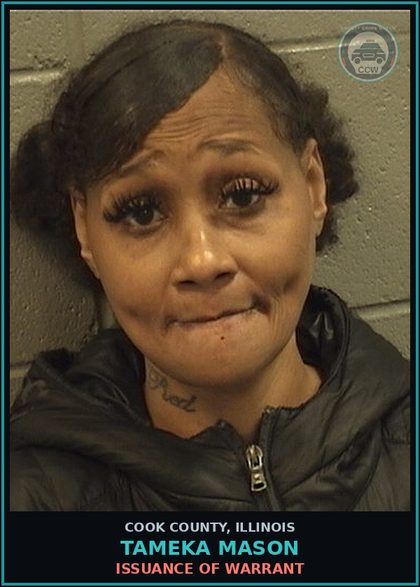 CCW arrest card for Tameka Mason in Cook County: ISSUANCE OF WARRANT
