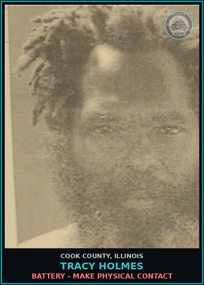 CCW arrest card for Tracy Holmes in Cook County: BATTERY - MAKE PHYSICAL CONTACT