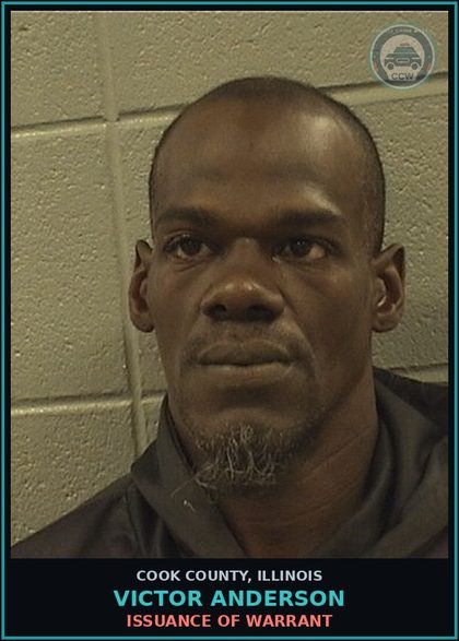 CCW arrest card for Victor Anderson in Cook County: ISSUANCE OF WARRANT