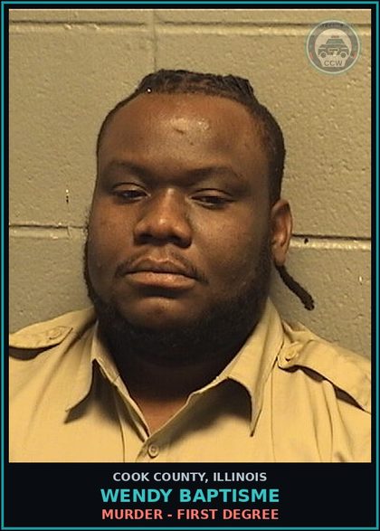 CCW arrest card for WENDY BAPTISME in Cook County: MURDER - FIRST DEGREE