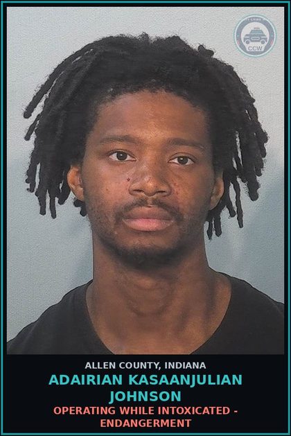 CCW arrest card for Adairian Kasaanjulian Johnson in Allen County: OPERATING WHILE INTOXICATED - ENDANGERMENT
