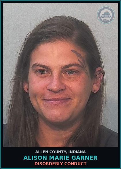 CCW arrest card for Alison Marie Garner in Allen County: DISORDERLY CONDUCT