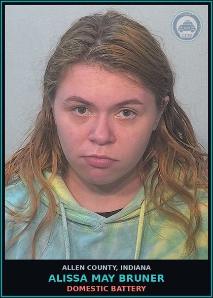 CCW arrest card for Alissa May Bruner in Allen County: DOMESTIC BATTERY