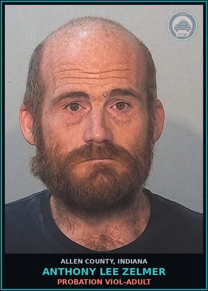 CCW arrest card for Anthony Lee Zelmer in Allen County: PROBATION VIOL-ADULT